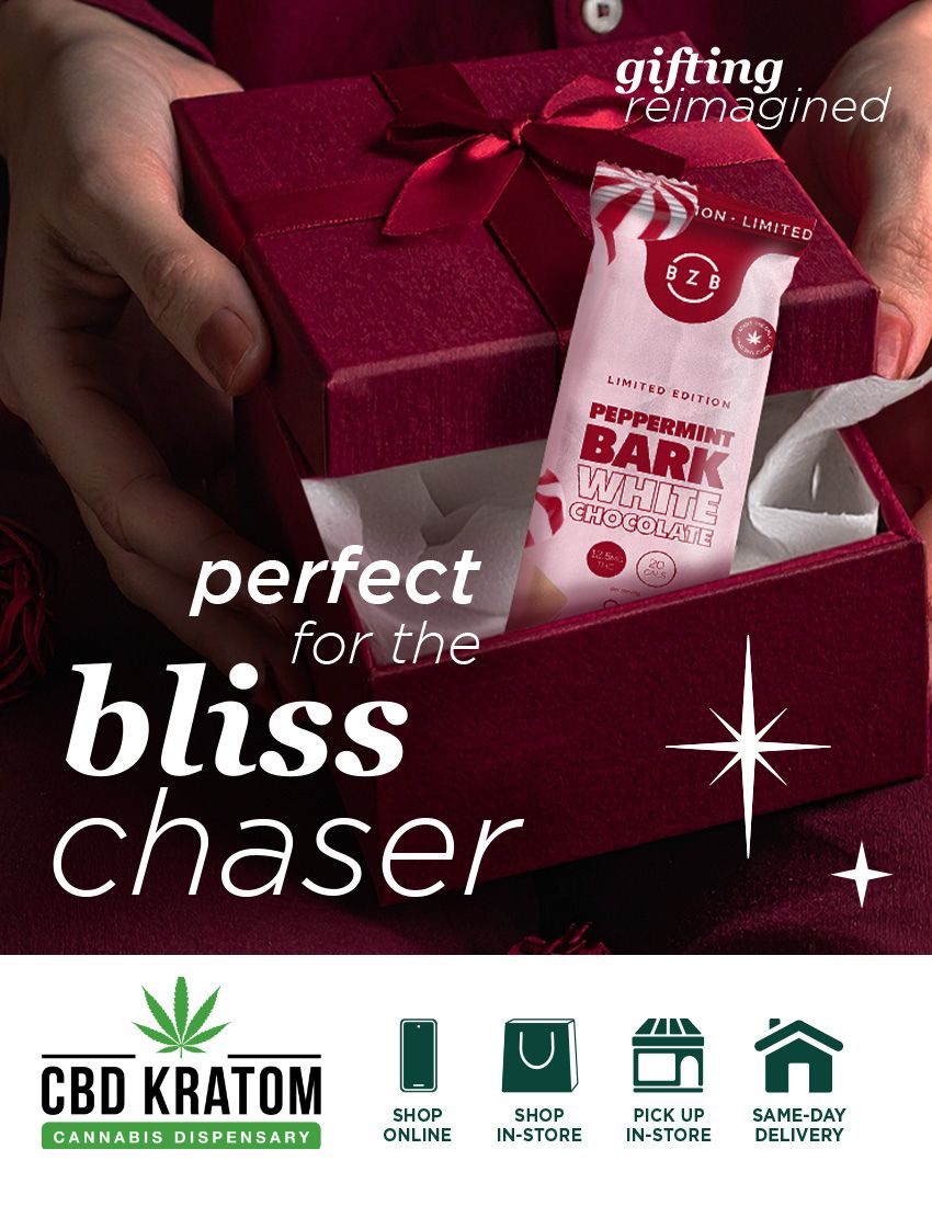 SIG CBD KRATOM CANNABIS DISPENSARY U SI la En SHOP SHOP PICK UP SAME-DAY ONLINE IN-STORE IN-STORE DELIVERY /  Gifting Reimagined  your perfect gift finds start here this season!For The Bliss Chaser or the ultimate party host, grab this seasonal favorite: bZb Peppermint Bark.Shop cbdkratom.com, in-store, or curbside. Discover more gift ideas in this holiday gift guide  https://bit.ly/GiftingReImagined