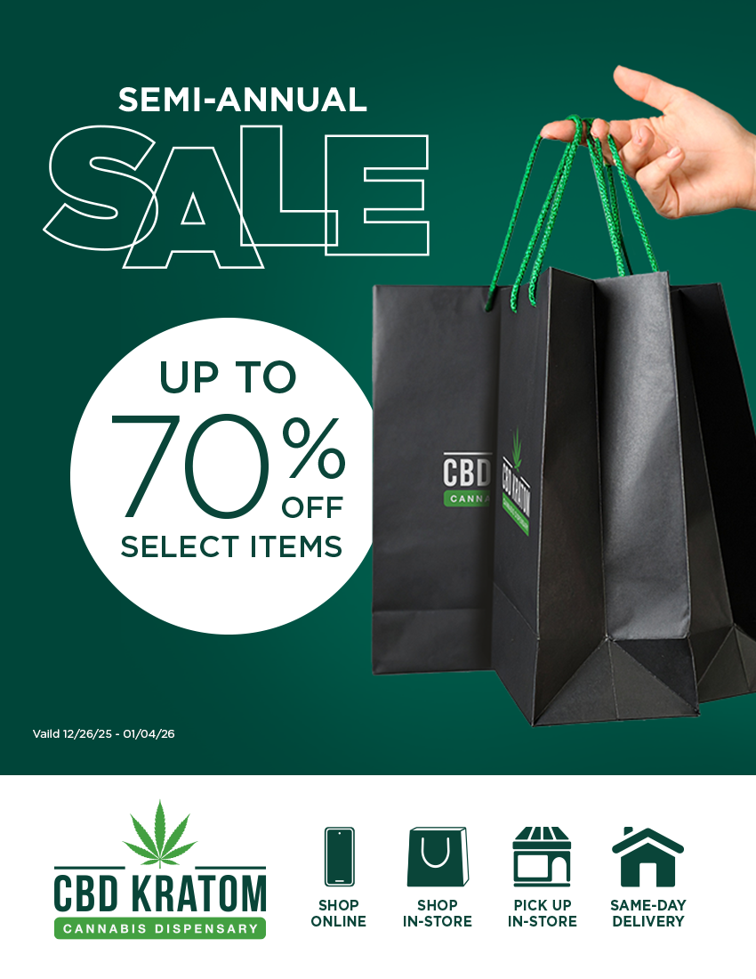 CBD KRATOM I SHOP ONLINE a SHOP IN-STORE MV En PICK UP IN-STORE n. SAME-DAY DELIVERY / Reset Your Routine | Up to 70% Off We're helping you gear up for the year ahead. Don't miss your chance to save big before it's gone.  Shop sale online: https://bit.ly/SemiAnnualSale25  Find a store: https://bit.ly/FindaCBDK  Same-day, local delivery: https://bit.ly/CKSameDelivery  Schedule Pickup In-Store: https://bit.ly/CKStorePickup