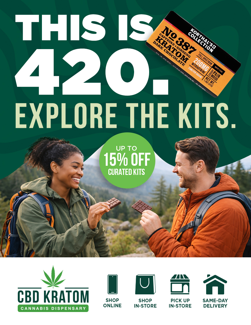 EXPLORE THEIKITS CBD KRATOM SHOP ONLINE ET1 SHOP PICK UP IN-STORE IN-STORE / Still deciding?Our curated 420 kits are designed to take the guesswork out of your 420 plans, whether you're sticking with your go-tos or trying something new. Save up to 15% while supplies last. Shop now: https://getcbdk.com/420Kits Same-day delivery: https://getcbdk.com/same-day-delivery Find a store: https://getcbdk.com/FindaCBDKStore  Schedule pickup: https://getcbdk.com/PickupIn-Store