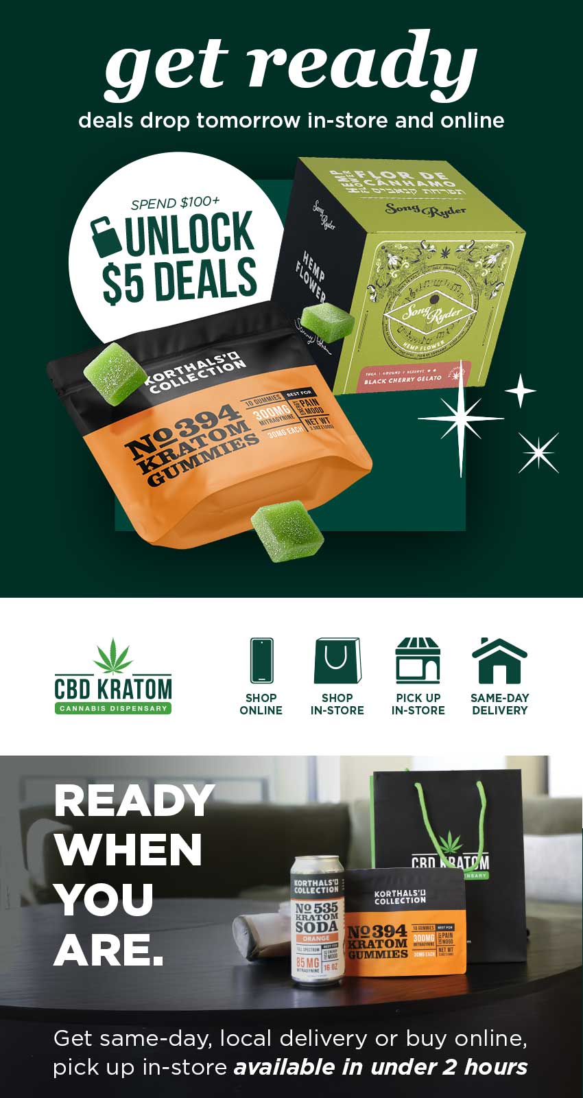 deals drop tomorrow in-store and online CBD KRATOM 1 SHOP ONLINE SHOP PICK UP IN-STORE IN-STORE 11111 SAME-DAY DELIVERY READ WHEN YOU ARE. Get same-day local delivery or buy online pick up in-store available in under 2 hours / Get ready!  Something special drops tomorrow!  Reimagine holiday gifting with thoughtful wellness gifts ready for everyone on your list.Shop your way: in-store, online at cbdkratom.com, same-day local delivery, or schedule pick-up in-store.Explore our holiday gift guide: bit.ly/GiftingReImagined25Find a store: bit.ly/FindaCBDK