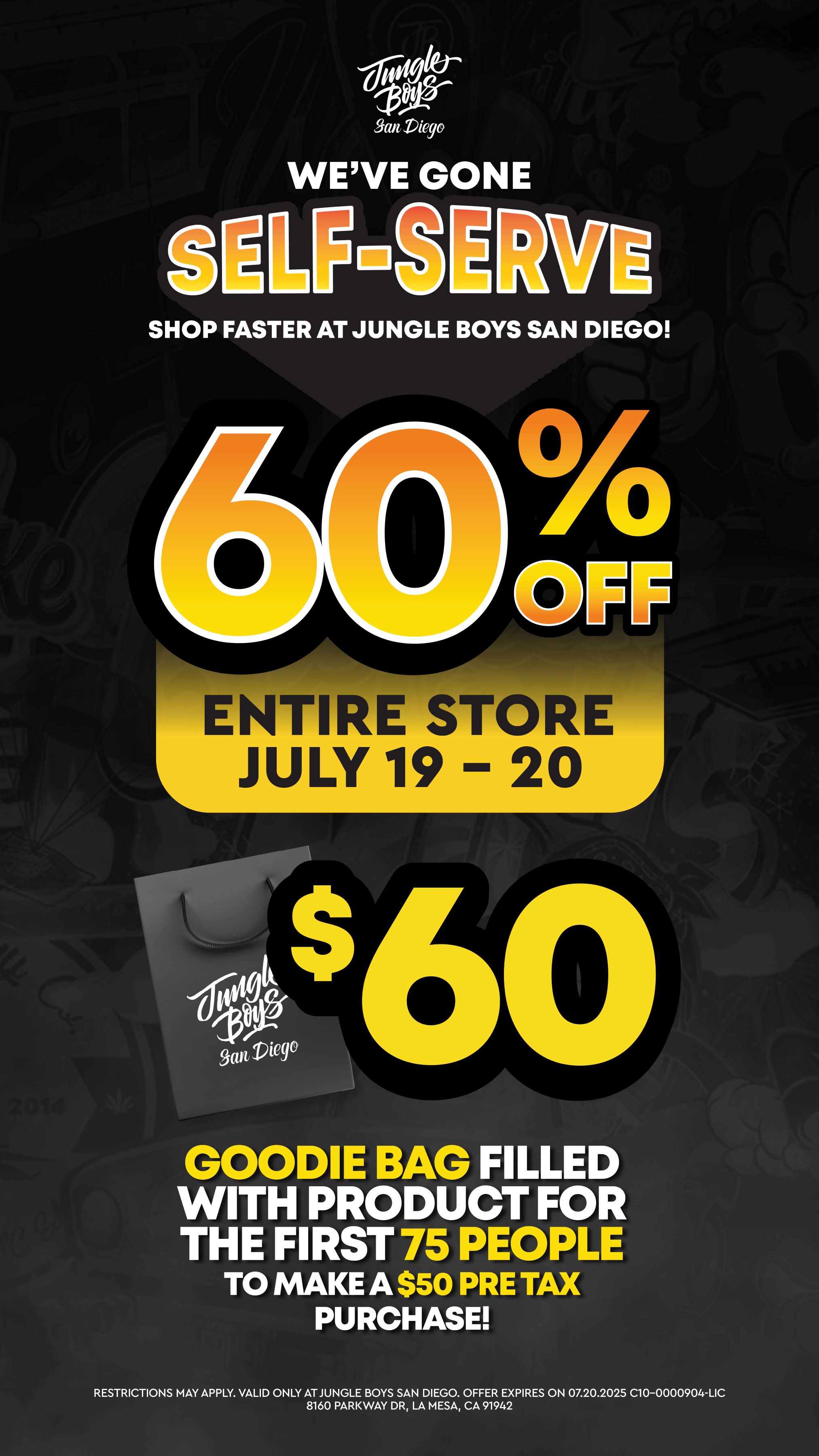 1 gan Vteyo WEVE GONE SHOP FASTER AT JUNGLE BOYS SAN DIEGO seft 10 61 wiiego GOODIE BAG FILLED WITH PRODUCT FOR THE FIRST 75 PEOPLE TO MAKE A $50 PRE TAX PURCHASE RESTRICTIONS MAY APPLY. VALID ONLY ATJUNGLE BOYS SAN DIEGO. OFFER EXPIRES ON 07.20.2025 C10-0000904-LIC 8160 PARKWAY DR LA MESA CA 91942 / Jungle Boys San Diego