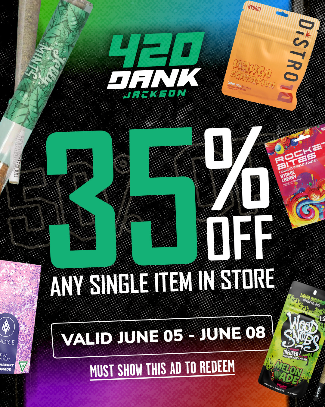 livedeal image / Show This Ad And Receive A Free Pre Roll Or Edible Open Till 11Pm Dailyjackson420dank.com