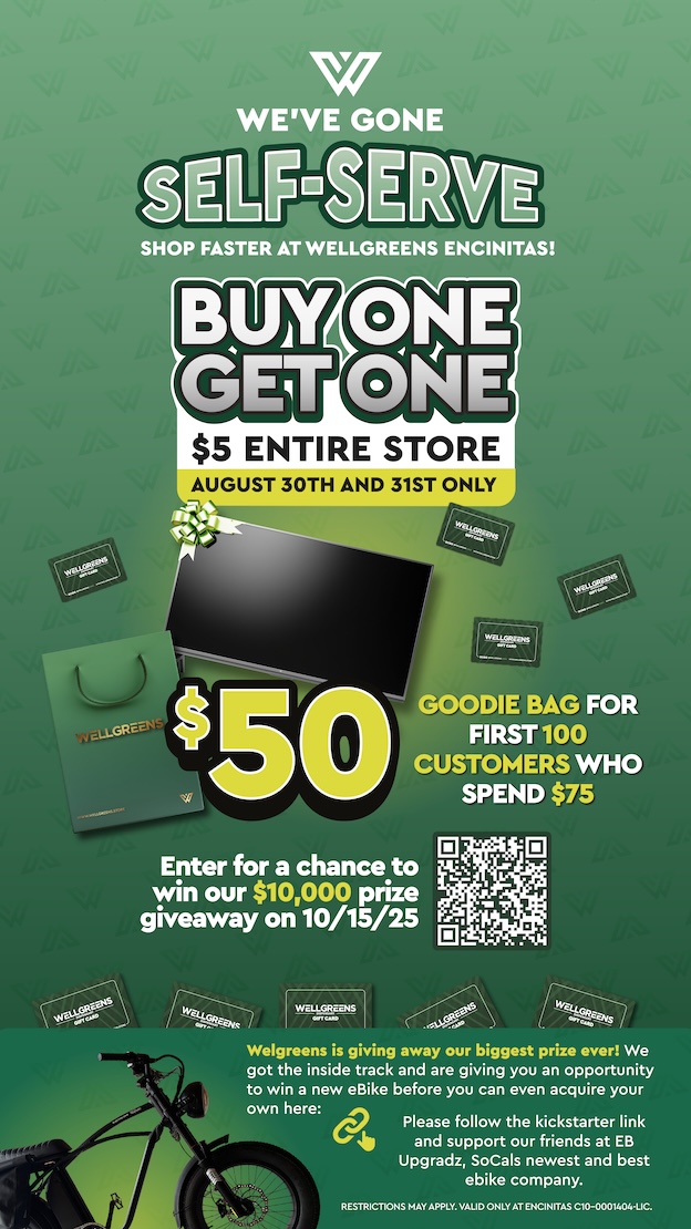 eo WEVE GONE 171E EBR SHOP FASTER AT WELLGREENS ENCINITAS $5 ENTIRE STORE AUGUST 30TH AND 31ST ONLY GOODIE BAG FOR FIRST 100 CUSTOMERS WHO SPEND $75 Enter for a chance to win our $10000 prize giveaway on 10/15/25 5 W Welgreens is giving away our biggest prize ever We got the inside track and are giving you an opportunity to win a new eBike before you can even acquire your own here /9 Please follow the kickstarter link ip and support our friends at EB Upgradz SoCals newest and best 1IPAP ebike company. - .- RESTRICTIONS MAY APPLY. VAIID ONLY AT ENCINRAS C / 