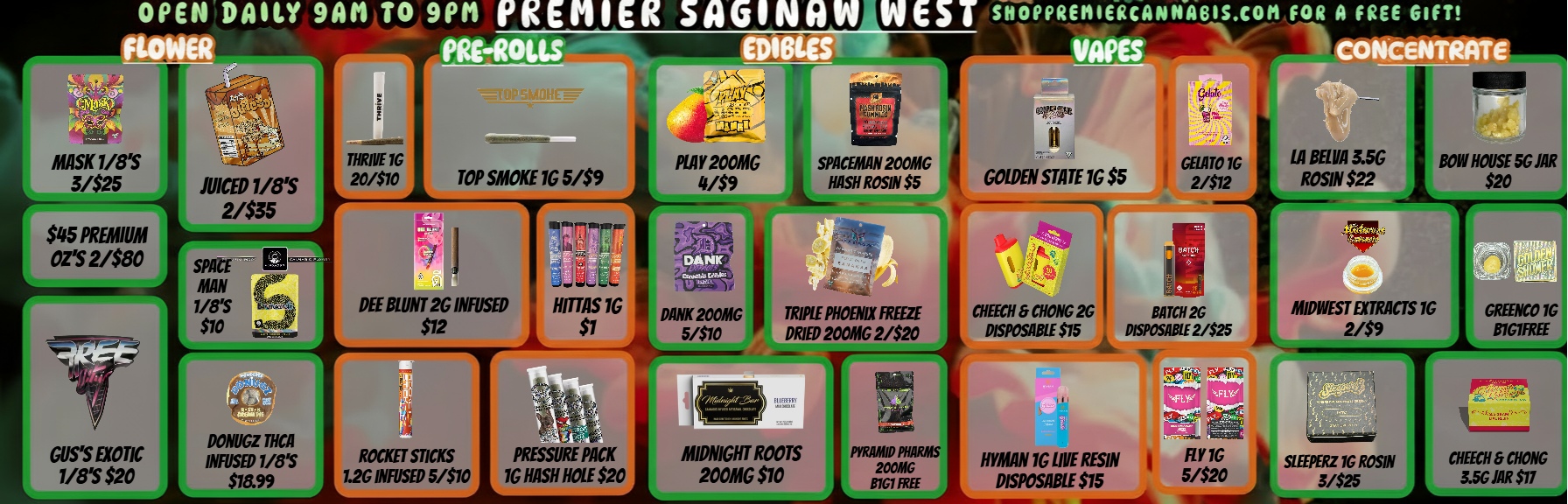 OPEN DAILY 9AM TO 911 SHOPPREMIERCANNAGILCOM FOR A FREE GIFT CONCENTRATE TOP SMOKE 1G 5/$9 PLAY 200MG SPACEMAN 200MG 4/59 ROSIN $5 GUSS EXOTIC 1/8S $20 DEE 81UNT 2G INFUSED $12 77 HITTAS 1G GOLDEN STATE 1G $5 DANK 200MG 5/$10 TRIPLE PHOENIX FREEZE DRO 200MG 2/$20 CHEECH 5 CHONG 2G DISPOSABLE $15 LA DEIVA 3.5G ROSIN $22 DOW HOUSE 5JAR $20ah 171n 114 11.4 HATCH 2G DISPOSABLE 2/$25 MIDWEST EXTRACTS 1G 2/59 DONUGZ THCA INFUSED 1/8S $199 ROCKET STICKS 1.2G INFUSED 5/$10 PRESSURE PACK 1G HASH HOLE $20 MIDNIGHT ROOTS 200MG $10 5141 If Jig NRANID PHARE 200MG 81G1 FREE HYMAN 1G LIVE RESIN DISPOSABLE $15 RY 1G 5/$20 Qazsaw SIEEPERz 10 ROSIN 3/$25 CHEECH 5 CHONG 3.5G JAR $11 / 