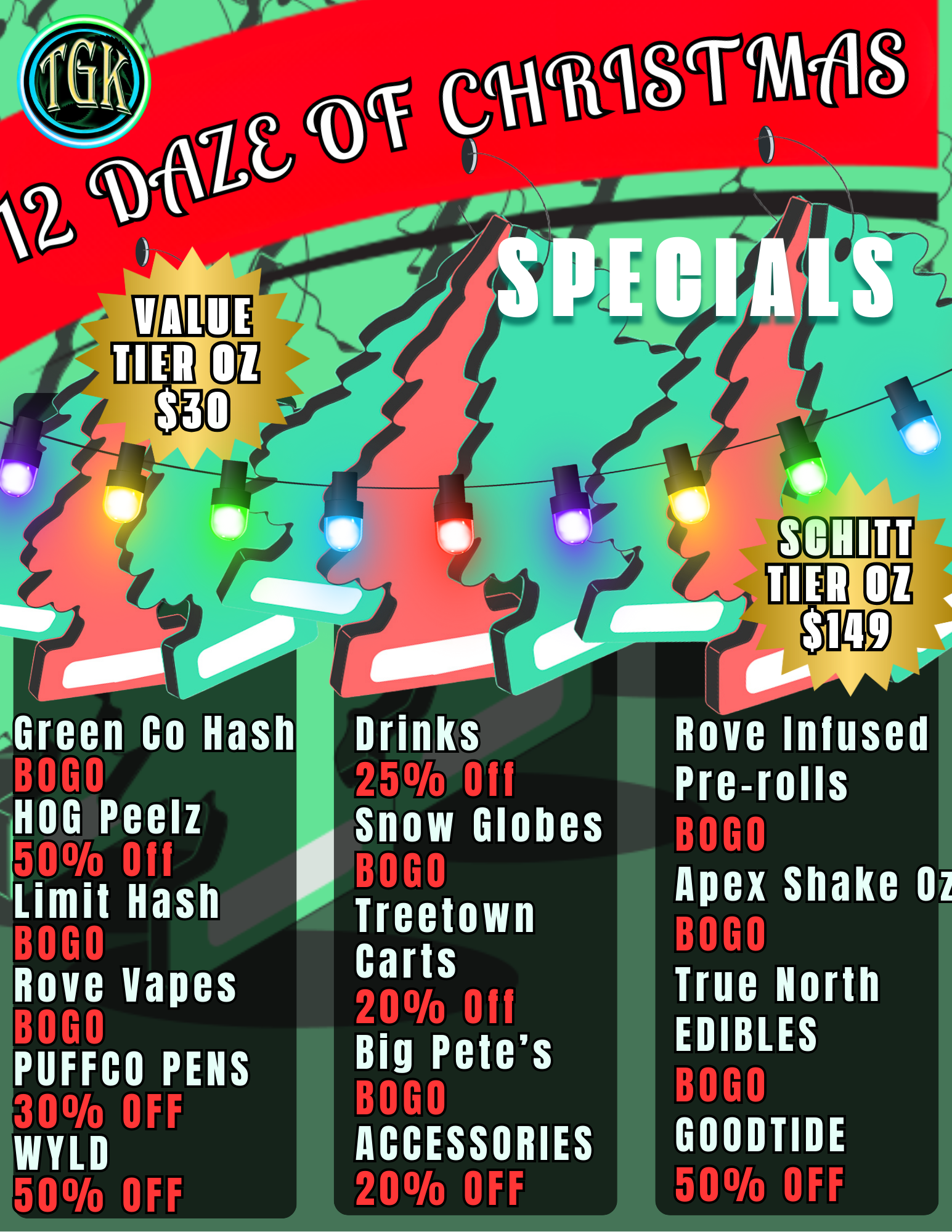 UTAROE ED OE 0 00111E e U11111 OE Green Co DOSh Her HOG Peelz 51 Pft Limit Hash BOGO Rove Vapes BOGO PUFFCO PENS 30-/D WYLD 50 OFr Drinks alipOff BOGO Treetown Carts 20 lit Big Petes BOGO ACCESSORIES 20 OFF Rove Infused Pre-rolls Apex Shake 0 PRP True North EDIBLES BOG GOODTIDE 50 OFF /  Blaze the holidays with our 12 Days of Dank Deals at The Grassy Knoll! Spark joy: grassyknollmuskegon.com 