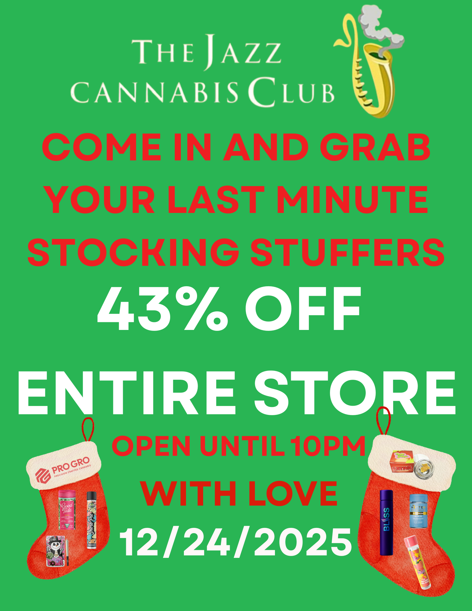 COME IN AND GRAB YOUR LAST MINUTE STOCKING STUFFERS 43 0 ST RE OPEN UNTIL lOPM WITH LOVE / 