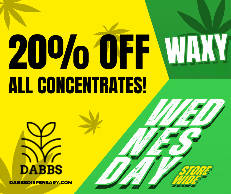 MDABBSDISPENSARY.00 / Go to our website daily to see specials in your city! dabbsdispensary.com