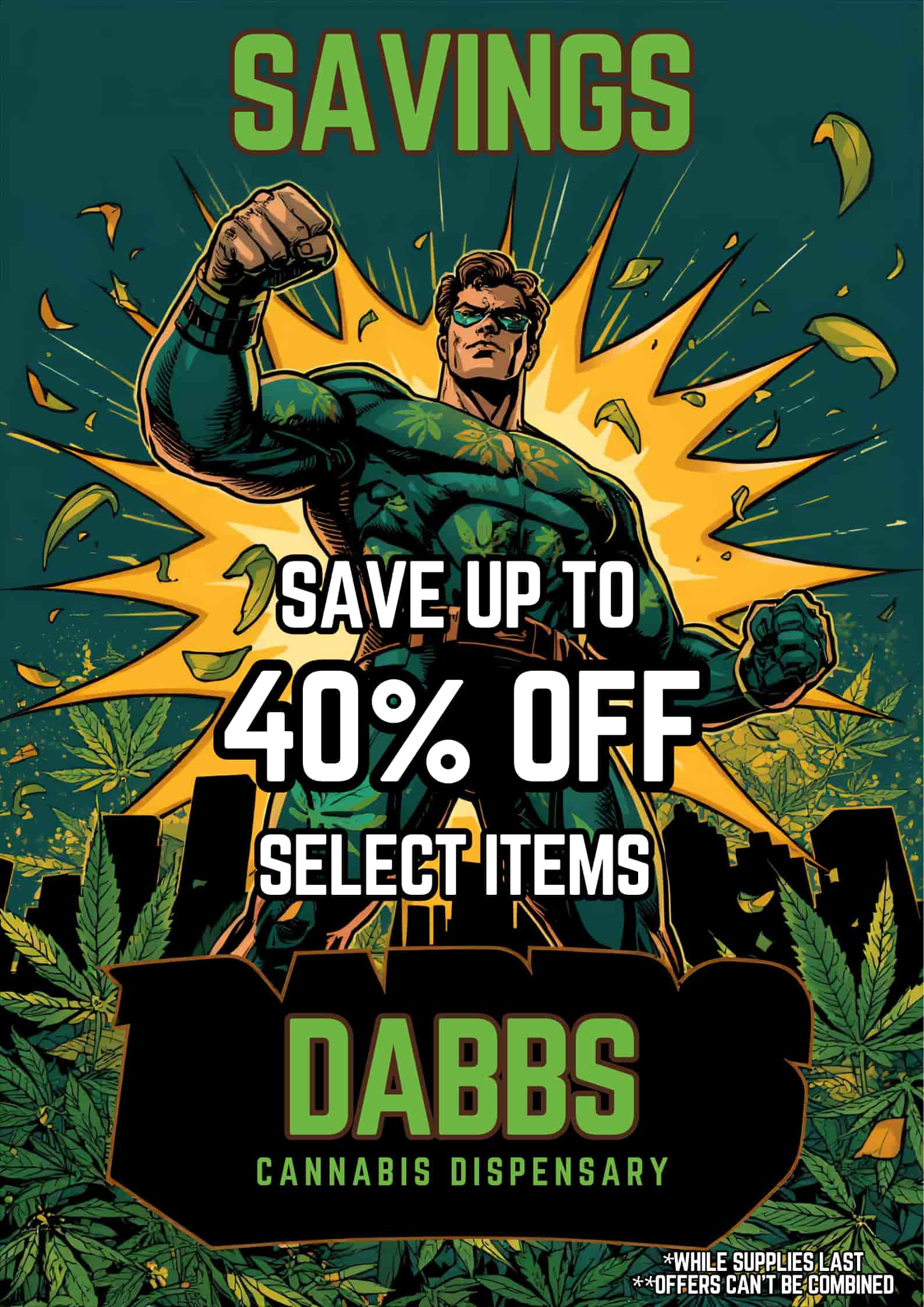  / Hero sized savings all week at DABBS!https://dabbsdispensary.com/shop-dabbs-menu/
