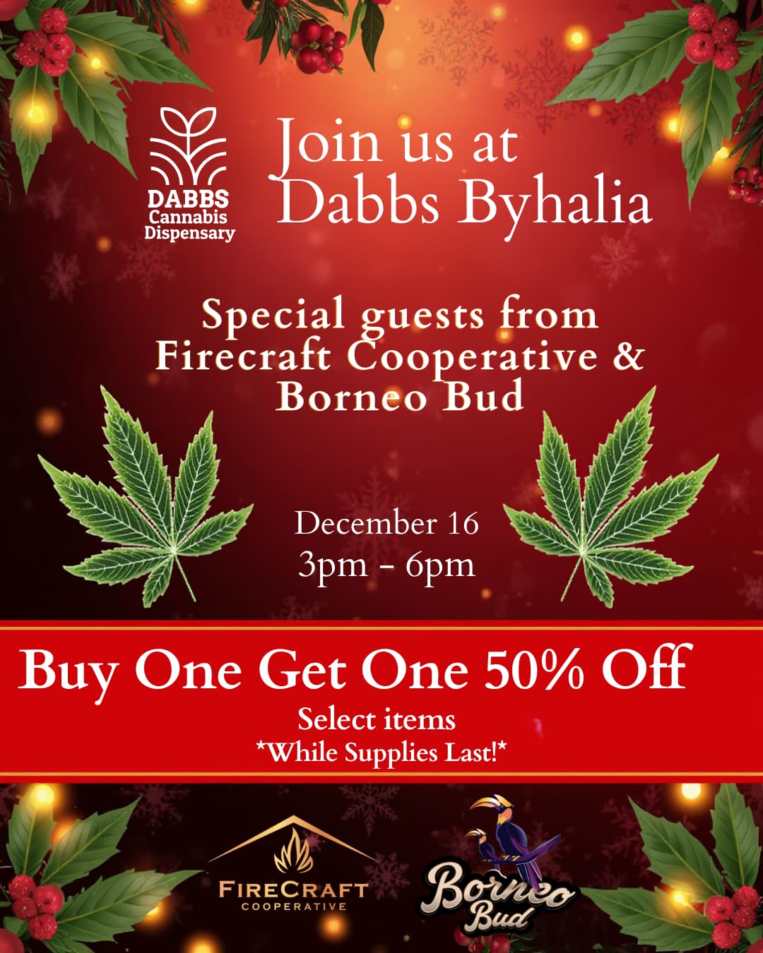DABBS Cannabis Dispensary join us at Byhalia December 16 3pm 6pm Buy One Get One 50 Off Select items While Supplies Last kN-- F I RECRAFT COOPERATIVE / https://dabbsdispensary.com/shop-dabbs-menu/byhalia/