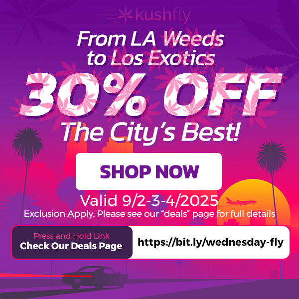 From LA Weeds to Los Exotics The Citys Best SHOP NOW Valid 9/2-3-4/2025I Exclusion Apply. Please see our deals page for full detail Check Our Deals Page https//bit.Iy/wednesday-fly / From LA Weeds to Los Exotics 30% OFF The City's Best!Shop now at https://bit.ly/wednesday-fly