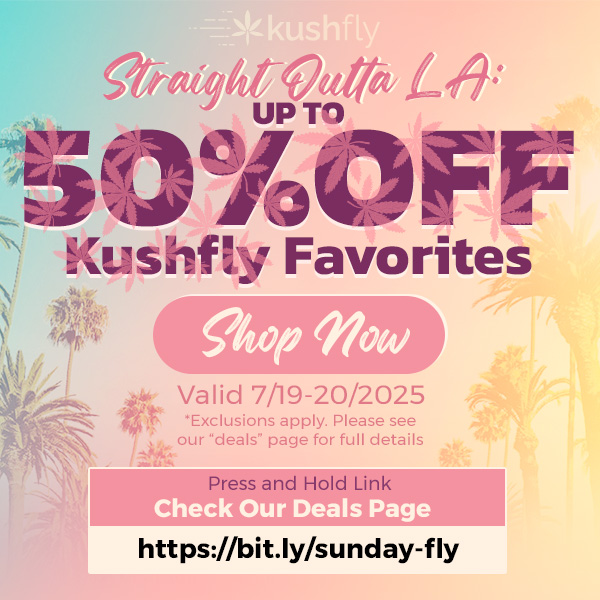 / UP T1 iocyopr Kushfly Favorites Owe Irow Valid 7/19-20/2025 Exclusions apply. Please see our deals page for full details Pre. ancL....11c1 Link - - https//bit. ly/sunday-fly / Straight Outta LA: Up to 50% OFF Kushfly Favorites Shop now at https://bit.ly/sunday-fly