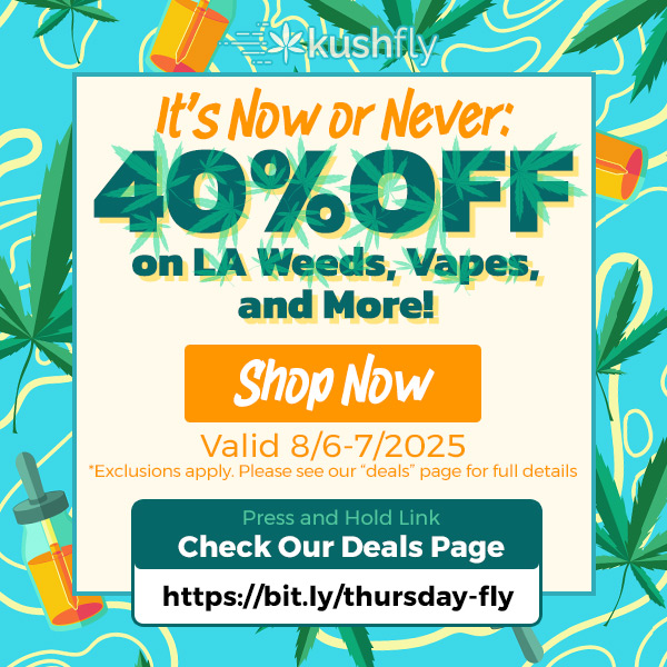 Alow or Never 40OFF on LA Weeds Vapes and More Shop Alow Valid 8/6-7/2025 Exclusions our-deals page ks Press and Check Our Deals Page /  It's Now or Never: 40% OFF on LA Weeds, Vapes, and More!Shop now at https://bit.ly/thursday-fly