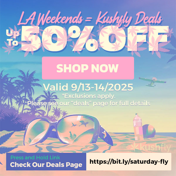 SHOP NOW Valid 9/13-14/2025 xclusions apply. / LA Weekends = Kushfly Deals  Up to 50% OFFShop now at https://bit.ly/saturday-fly