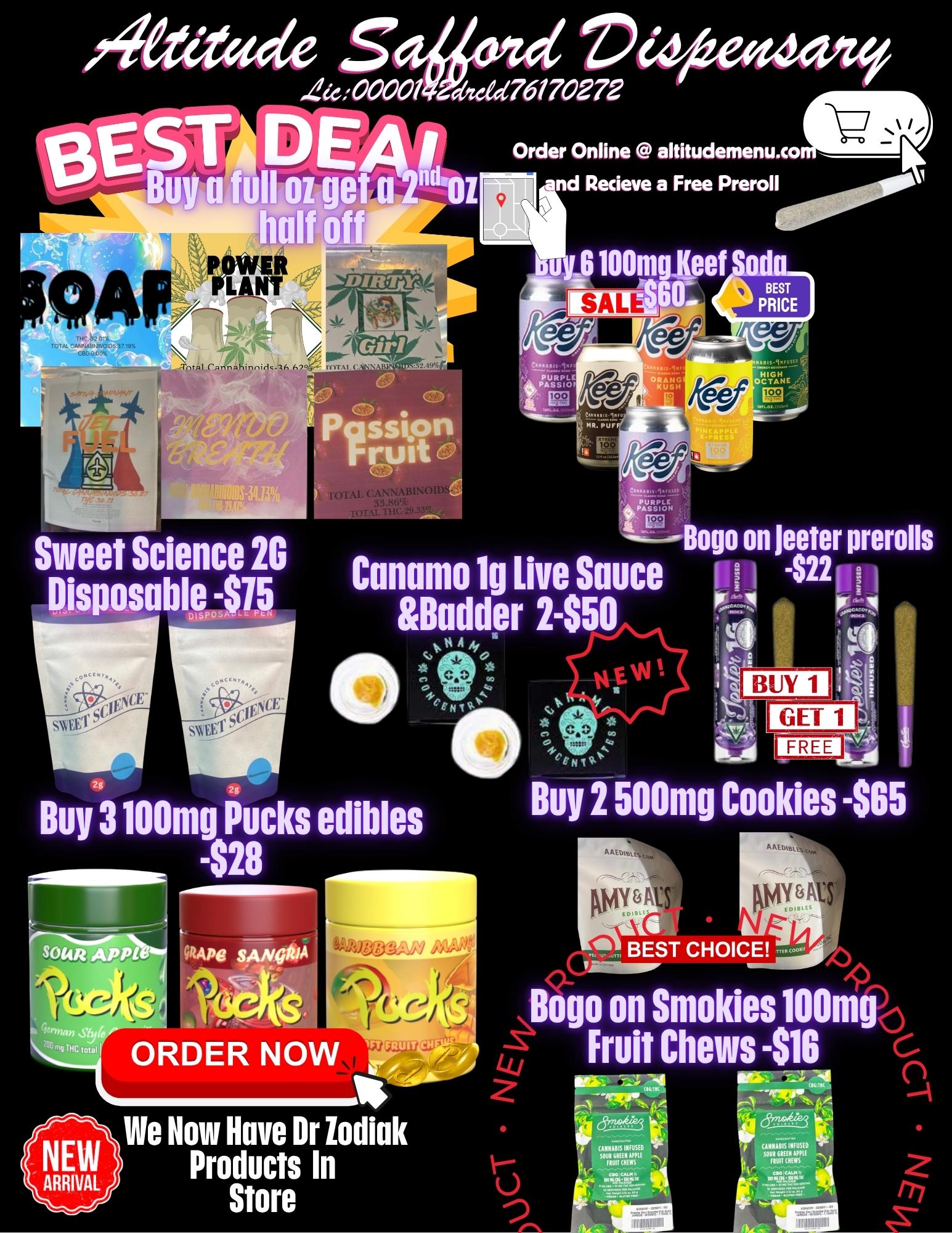 igieritade 5aIIcvd wzeadaley 00001474ezeid76170272 BEST D EA i Bu ull oz get f o Order Online altitudemenu.co nd Recieve a Free Preroll IT Sweet Science 2C Disposubl$15 -1---Bogo on looter prerolls Cunamo lg Live Sauce 11 -$22111 Budder 2-$50 Buy-P 2g Buy 3100mg Pucks edibles -$28 e Buy 2 500mg Cookies -$65 BEST CHOICE -400 Bogo on Smokies 100mg ORDER NOW Fruit Chews -$16 k We Now Hove Dr lodiuk Products In b nr.ri y IWO OM ti Store r77 I II ii / 