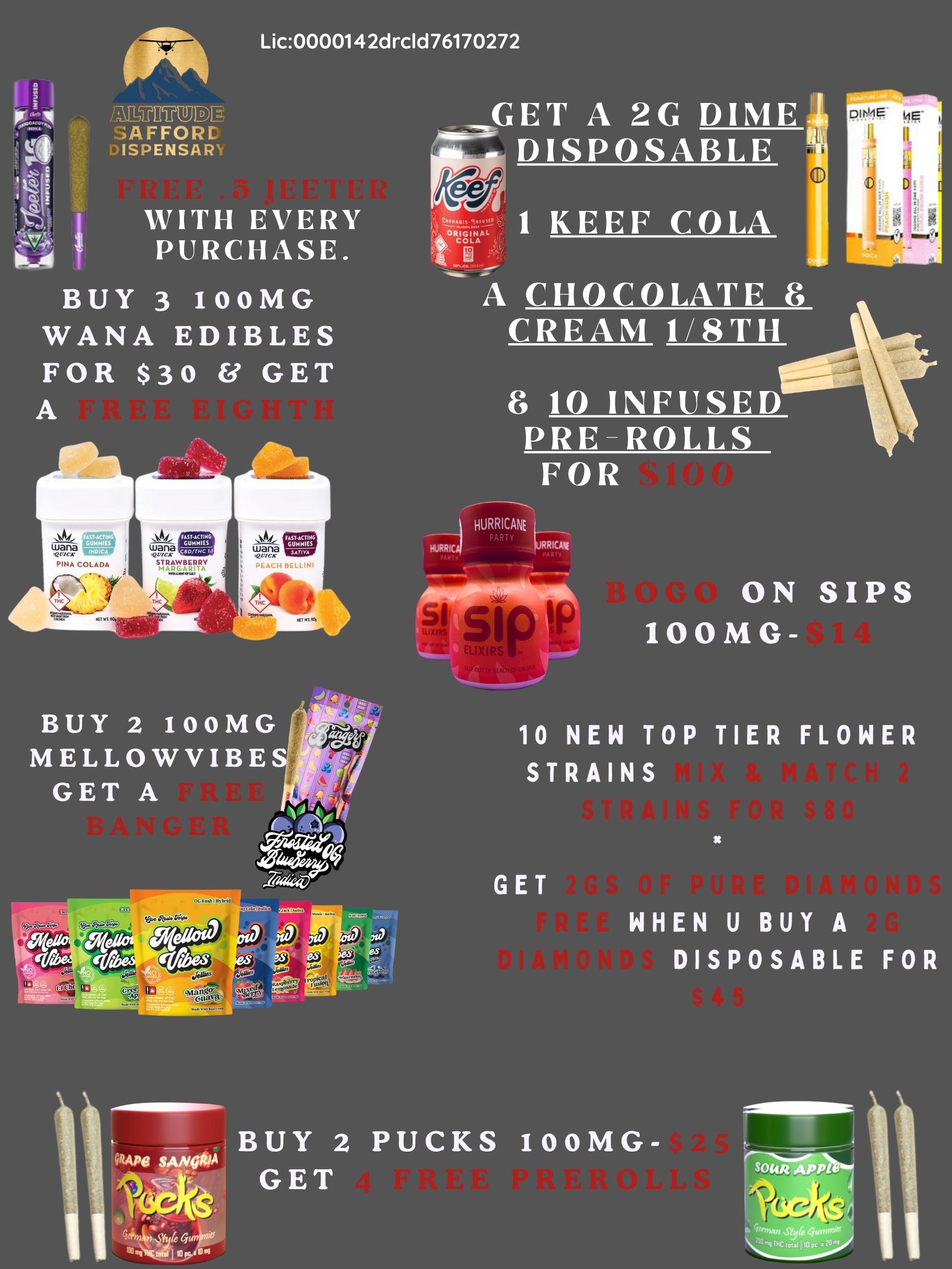 ZIVHUTE SAFFORC DISPENSAR1 Lic0000142drc1d76170272 .t I WITH EVERY PURCHASE. BUY 3 100MG WANA EDIBLES FOR $30 GET A QeMPr. DINA COLADA ctil.16 ow BUY 2 100MG MELLOWVIBES GET A GET A 2G DIME DISPOSABLE 1 KEEF COLA ORIGINAL A CHOCOLATE 8 CREAM 1/8TH 8 10 INFUSED PRE-ROLLS FOR HURRICANE I HURRIC IURRICAN ON SIPS 100MG-10 NEW TOP TIER FLOWER STRAINS GET WHEN U BUY A DISPOSABLE FOR BUY 2 PUCKS 100MG-GET / 