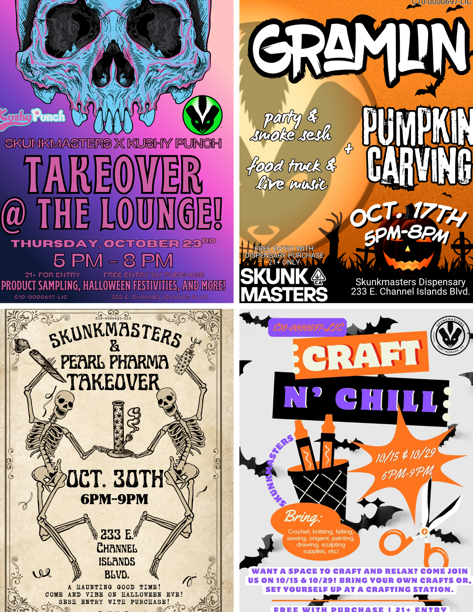 I U-UUUUW/-LIU 04n. g 1 IE. THURSDA CDVC 3g 21 FOR ENTRY FREE EN-TFIV PfgagGiAE PRODUCT SAMPLING HALLOWEEN FESTIVITE C10 0000697 LIC 200 E. CHANNEL ICLANDC MORE Skunkmasters Dispensary 233 E. Channel Islands Blvd. 4098STERs PEZIRL 111811M8 TZIKELIVER ds etp t ft.. 4 I e...t Q-of -k --. 4L---- 4 i t- . . .1-----....-P-- - OCT. 313TH 6PM-9PM 233 E. CHnNNEI ISLE9NDS BLVD. A HAUNTING GOOD TIME COME AND VIBE ON HALLOWEEN EVE SESH ENTRY WITH PURCHASE era rc. Crochet knitting felting sewing origami painting drawing sculpting supplies etc WANT A SPACE TO CRAFT AND RELAX COME JOIN US ON 10/15 10/29 BRING YOUR OWN CRAFTS OR SET YOURSELF UP AT A CRAFTING STATION. R E E WITH PURCHASE I 21 ENTRY / UPCOMING EVENT REMINDERS + BODEGA BOYZ DISPOSABLE DUAL CHAMBER - $20 OUT THE DOOR!TODAY ONLY WHILE SUPPLIES LAST!